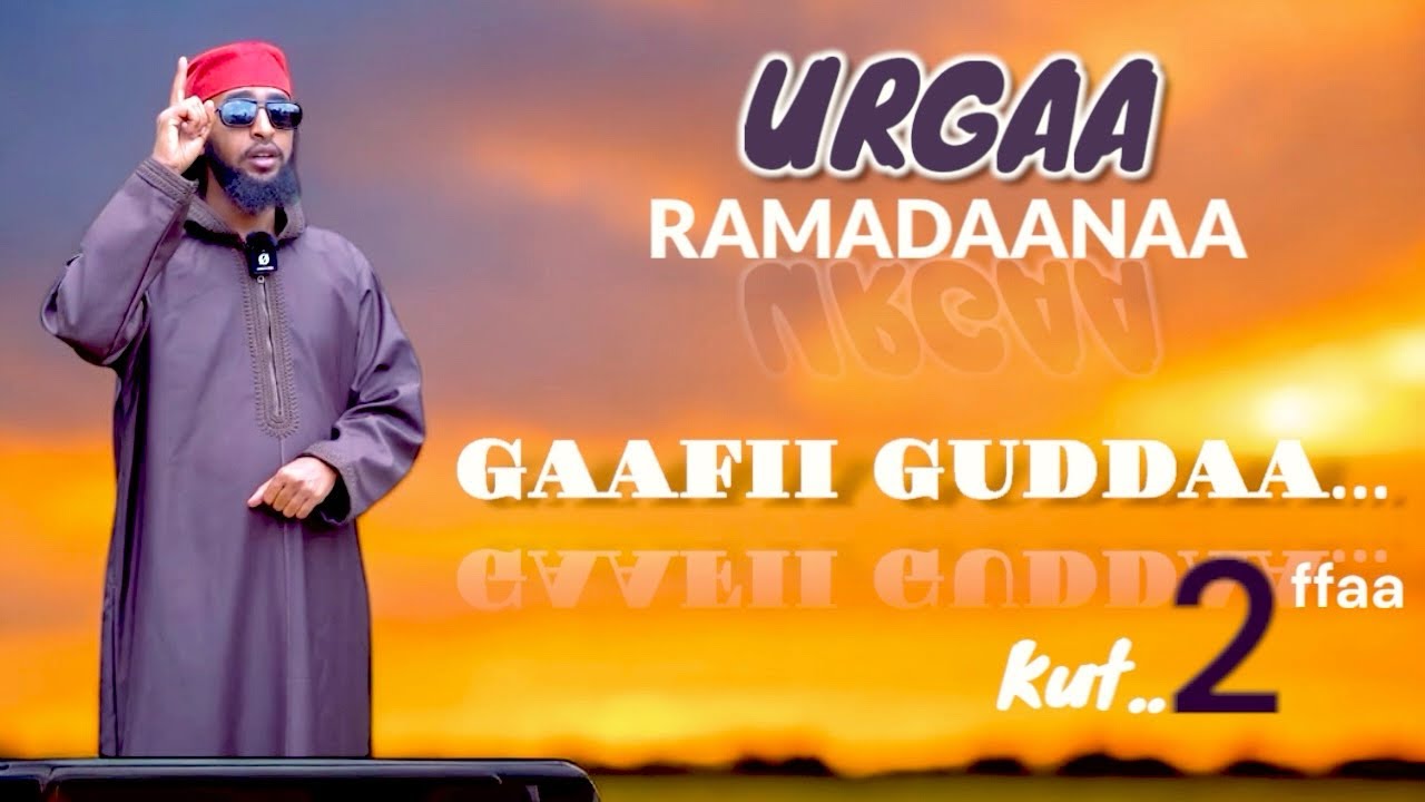 URGAA RAMADAANAA { Kut.2ffaa} || Ibsaa Hasan ||