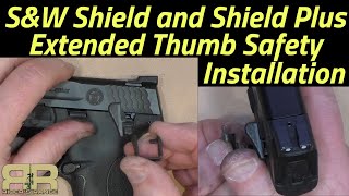 S&W Shield and Shield Plus Extended Safety Installation