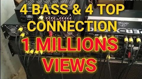 4 bass & 4 top full dj connection !!  Full dj setup connection !!