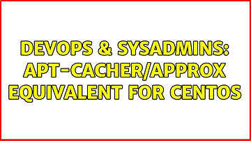 DevOps & SysAdmins: apt-cacher/approx equivalent for Centos