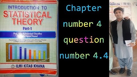 Book statistical theory chapter number 4 question number 4.4