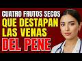 FRUTOS SECOS Más Poderosos Para MEJORAR LA CIRCULACIÓN y LA INTIMIDAD Después de los 50