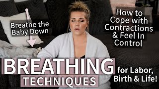 3 Breathing Techniques for Labor, Birth \& Life! How to Feel In Control \& Cope with Contractions