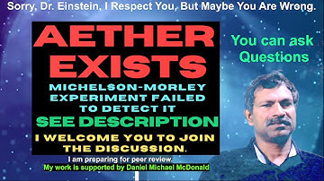 Aether Exists: Michelson-Morley Experiment Failed to Detect It | Live Chat Every Day | Joseph George
