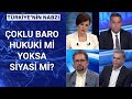 Çoklu baro reform mu proje mi; CHP neden "bölme projesi" diyor? | Türkiye'nin Nabzı - 9 Temmuz 2020