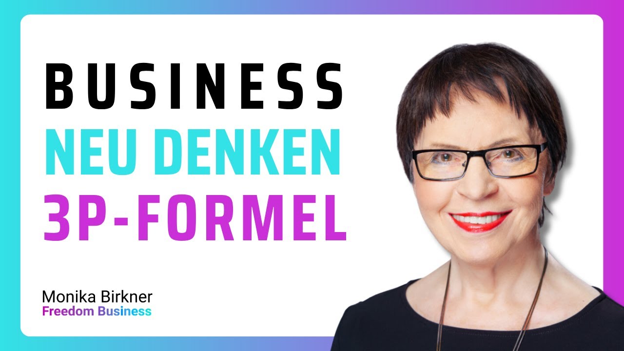 Dein Solo Business neu denken für die Zukunft -  Die 3P Formel als kraftvolles Werkzeug