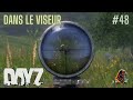 Je lai dans ma ligne de mire   dayz saison 03 dlc livonia  48 fr 1440p dayz