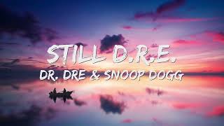 Still D.R.E. - Dr Dre x Snoop Dogg (Lyrics) 🎵