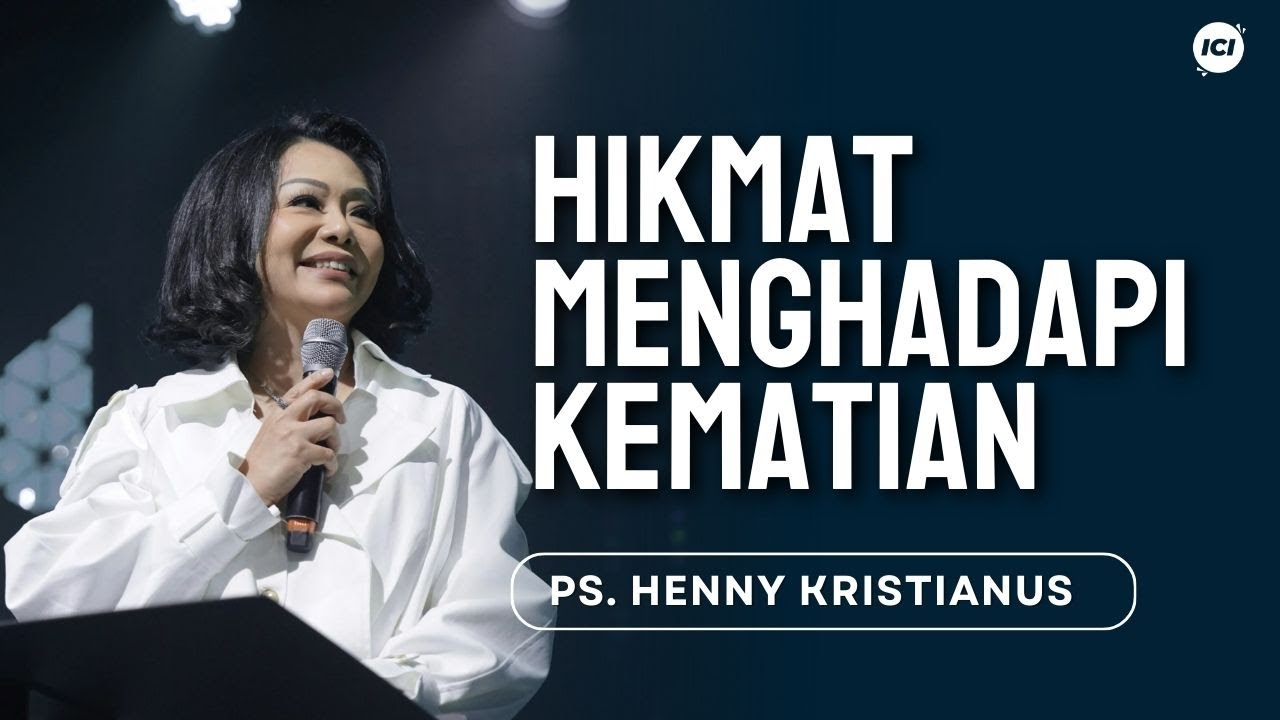 HIKMAT MENGHADAPI KEMATIAN - PS. HENNY KRISTIANUS