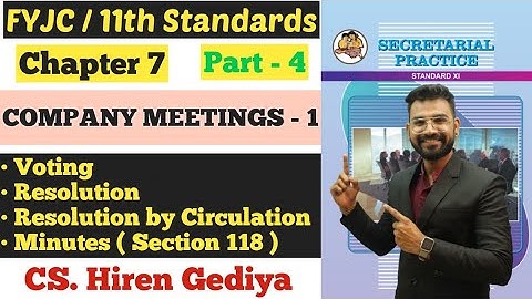 SP | Chapter 7 | Company Meeting - 1 | Voting | Resolution | Part 4 | Class 11th | CS. Hiren Gediya