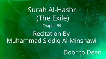 Surah Al-Hashr (The Exile) Muhammad Siddiq Al-Minshawi  Quran Recitation