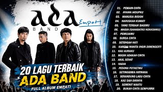NOSTALGIA 👈 ADA BAND 20 LAGU TERBAIK  , MANUSIA BODOH, KAU AURAKU, PEMUJAMU. 