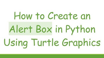 How to Create an Alert Box in Python Using Turtle Graphics