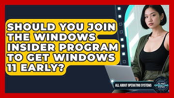 Should You Join The Windows Insider Program To Get Windows 11 Early? - All About Operating Systems