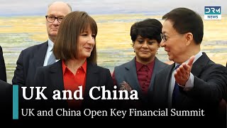 UK and China Launch 4th Bilateral Financial Summit | DRM News | AF1G