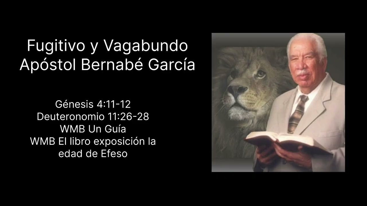 Apóstol Bernabé García Fugitivo y Vagabundo 