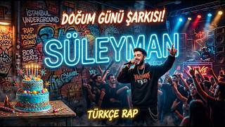 Süleymana Özel Rap Doğum Günü Şarkısı İyi Ki Doğdun Süleyman