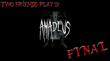 Two friends plays Amnesia Full conversion mod: Amadeus part 6 [FINAL] - IT ENDS HERE!!