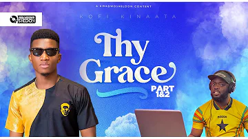 Kofi Kinaata | Thy Grace Part 1 & 2!! this is why he’s the Songwriter Of The Year!