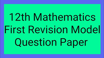 12th Mathematics First Revision Model Question Paper /SD academy