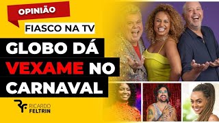 GLOBO PASSA VERGONHA NO CARNAVAL #ricardofeltrin #carnaval image