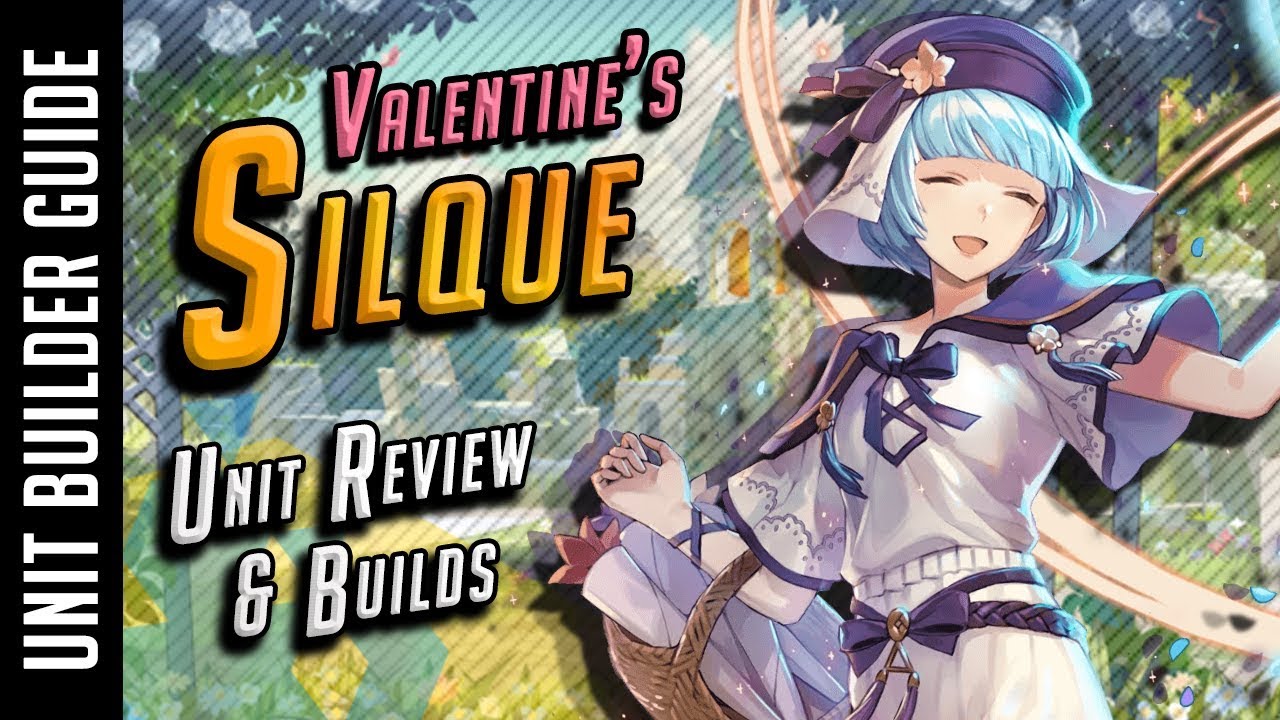 VALENTINE's SILQUE: Unit Builder Guide || Fire Emblem Heroes [FEH]
