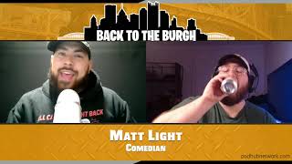 Back To The Burgh - Pittsburgh Comedian Matt Light