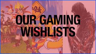 Our Gaming Wishlists - JustSomeDudes Gaming Podcast Ep. 7