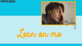 [SUB ENG / ITA] BOBBY - Lean On Me (내게 기대)