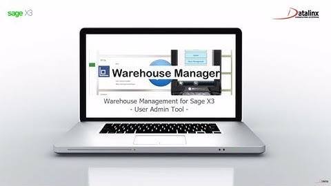 Warehouse Manager for Sage X3 - User Admin Tool