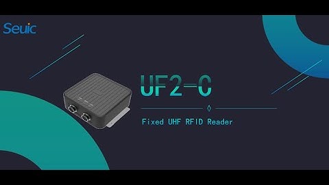 SEUIC - AUTOID-UF2 Integrated RFID reader, Test Video.