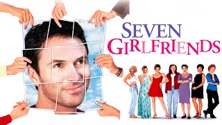 Seven Girlfriends (1999) | Full Movie | Laura Leighton | Tim Daly | Olivia d'Abo | Neal Lerner