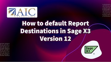 How to default Report Destinations in Sage X3 Version 12