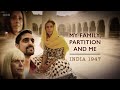 My family partition and me india 1947  episode 1 bbc