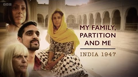 My Family, Partition and Me: India 1947 - Episode 1 (BBC)