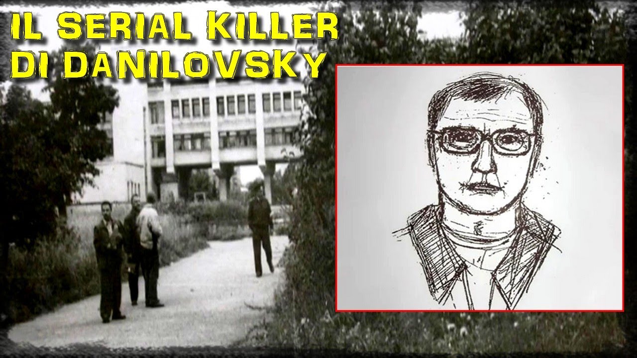 IL SERIAL KILLER DI DANILOVSKY