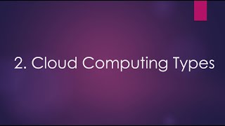 2. Cloud Computing Types