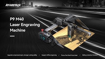 Atomstack P9 M40 Assembly process and specific use for Laser Engraver