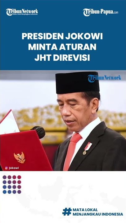 Banyak Masyarakat yang Keberatan, Presiden Joko Widodo Minta Aturan JHT Direvisi