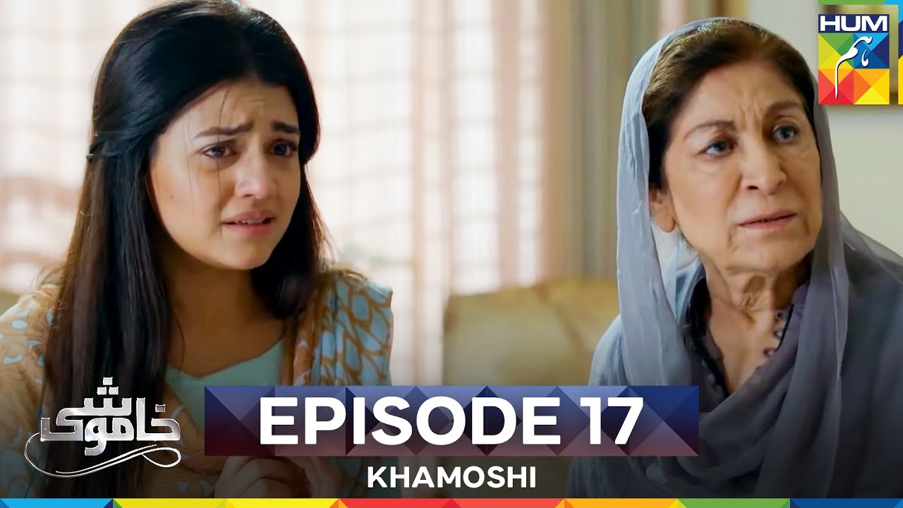 Khamoshi Episode 17