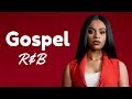 Gospel R&B Mix #5 2018