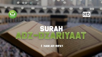 Surah Adz Dzariyaat سورة الذاريات - Hani Ar-Rifa'i | Tadabbur Daily