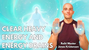 Reiki for Clearing Heavy Energy and Energy Drains + Overall Invigoration and Energization