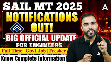 SAIL MT Recruitment 2025 | Official Notification Out | Govt Job for Engineers | Fresher Eligible