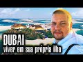 O sonho de dubai imveis de luxo mais caros