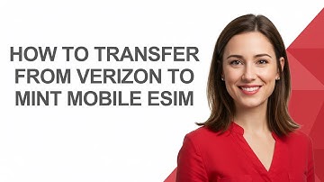 How to Transfer From Verizon to Mint Mobile Esim - AshleyHowTo