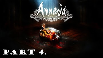 Amnesia: A Machine for Pigs walkthrough part 4.