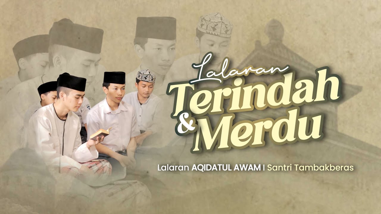 Lalaran AQIDATUL AWAM I Santri Tambakberas Spektakuler   Lalaran Terindah Dan Merdu