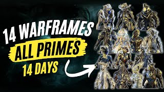 Warframe - How to Get 14 Prime Warframes in 14 Days!