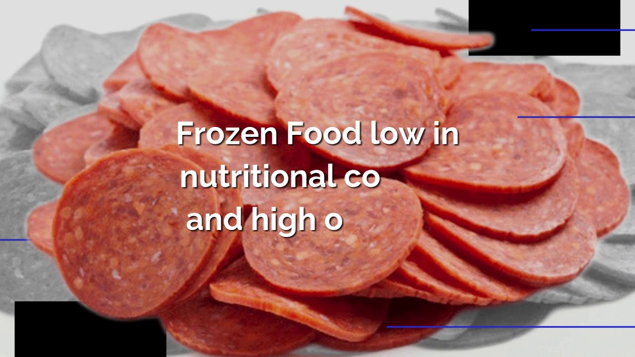 Frozen Food Contains Dangerous Additives and Preservatives YouTube